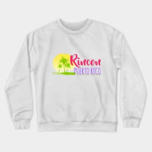 Life's a Beach: Rincon, Puerto Rico Crewneck Sweatshirt